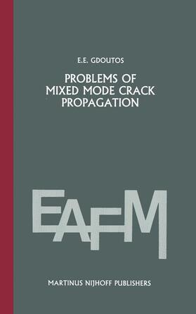 Gdoutos |  Problems of mixed mode crack propagation | Buch |  Sack Fachmedien