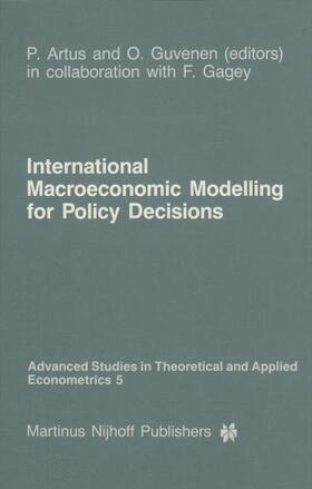 Artus / Güvenen |  International Macroeconomic Modelling for Policy Decisions | Buch |  Sack Fachmedien