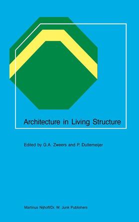 Dullemeijer / Zweers |  Architecture in Living Structure | Buch |  Sack Fachmedien