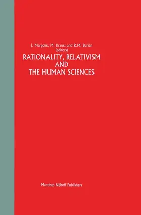 Margolis / Burian / Krausz |  Rationality, Relativism and the Human Sciences | Buch |  Sack Fachmedien