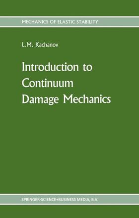 Kachanov |  Introduction to continuum damage mechanics | Buch |  Sack Fachmedien