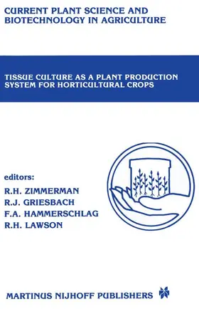 Zimmerman / Lawson / Griesbach |  Tissue culture as a plant production system for horticultural crops | Buch |  Sack Fachmedien