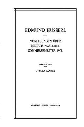 Panzer / Husserl |  Vorlesungen Über Bedeutungslehre Sommersemester 1908 | Buch |  Sack Fachmedien