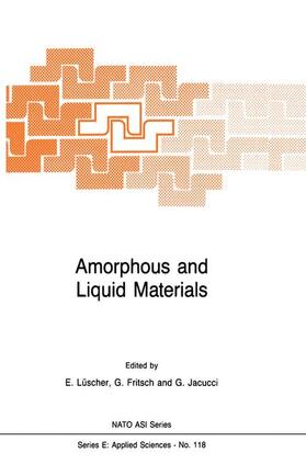 Lüscher / Jacucci / Fritsch |  Amorphous and Liquid Materials | Buch |  Sack Fachmedien