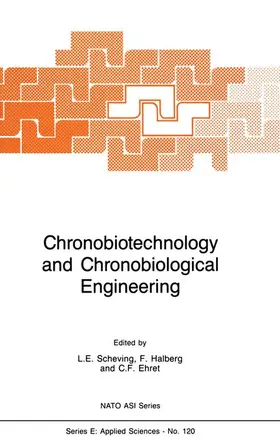 Scheving / Halberg / Ehret |  Chronobiotechnology and Chronobiological Engineering | Buch |  Sack Fachmedien