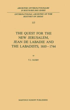 Saxby |  The Quest for the New Jerusalem, Jean de Labadie and the Labadists, 1610¿1744 | Buch |  Sack Fachmedien
