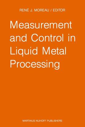 Moreau |  Measurement and Control in Liquid Metal Processing | Buch |  Sack Fachmedien