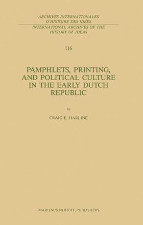 Harline |  Pamphlets, Printing, and Political Culture in the Early Dutch Republic | Buch |  Sack Fachmedien