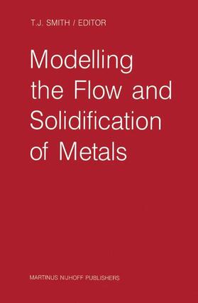 Smith |  Modelling the Flow and Solidification of Metals | Buch |  Sack Fachmedien