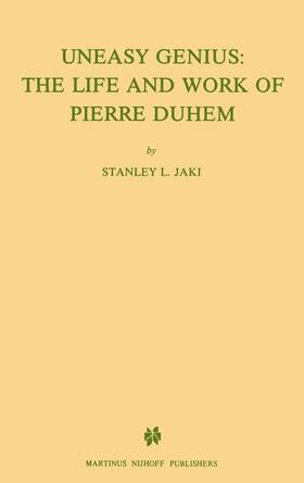 Jaki |  Uneasy Genius: The Life And Work Of Pierre Duhem | Buch |  Sack Fachmedien