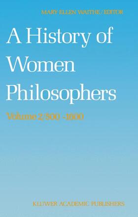 Waithe |  A History of Women Philosophers | Buch |  Sack Fachmedien