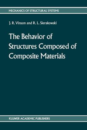 Sierakowski / Vinson |  The behavior of structures composed of composite materials | Buch |  Sack Fachmedien