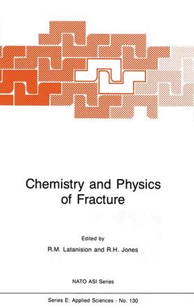 Latanision / Jones |  Chemistry and Physics of Fracture | Buch |  Sack Fachmedien