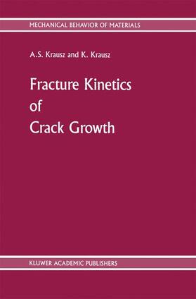 Krausz |  Fracture Kinetics of Crack Growth | Buch |  Sack Fachmedien