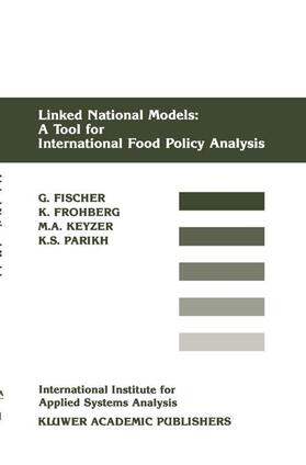 Fischer / Parikh / Frohberg |  Linked National Models: A Tool For International Food Policy Analysis | Buch |  Sack Fachmedien