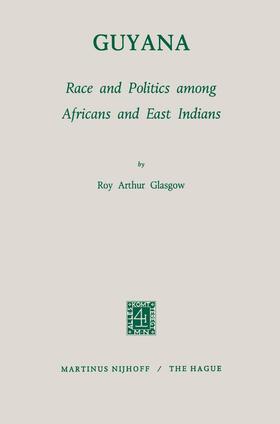 Glasgow |  Guyana: Race and Politics among Africans and East Indians | Buch |  Sack Fachmedien