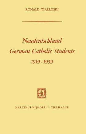 Warloski |  Neudeutschland, German Catholic Students 1919-1939 | Buch |  Sack Fachmedien