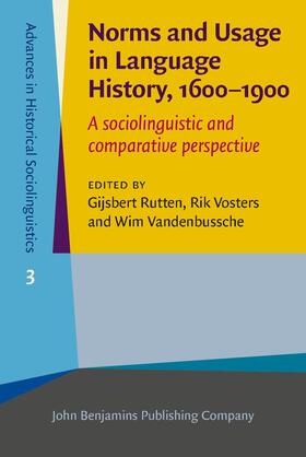 Rutten / Vosters / Vandenbussche |  Norms and Usage in Language History, 1600–1900 | Buch |  Sack Fachmedien