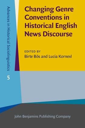 Bös / Kornexl |  Changing Genre Conventions in Historical English News Discourse | Buch |  Sack Fachmedien