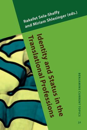 Sela-Sheffy / Shlesinger |  Identity and Status in the Translational Professions | Buch |  Sack Fachmedien