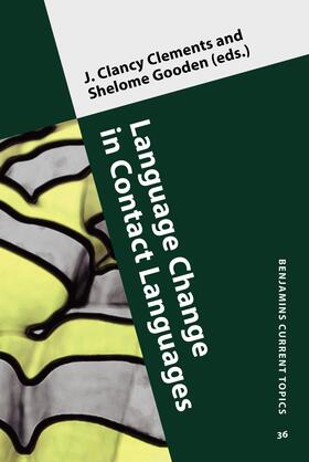 Clements / Gooden |  Language Change in Contact Languages | Buch |  Sack Fachmedien