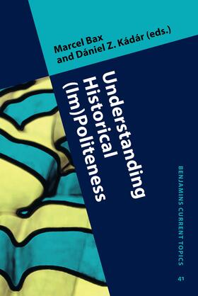 Bax / Kádár |  Understanding Historical (Im)Politeness | Buch |  Sack Fachmedien