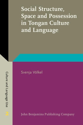 Völkel / Völkel |  Social Structure, Space and Possession in Tongan Culture and Language | Buch |  Sack Fachmedien