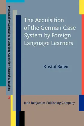 Baten |  The Acquisition of the German Case System by Foreign Language Learners | Buch |  Sack Fachmedien