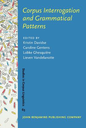 Davidse / Gentens / Ghesquière |  Corpus Interrogation and Grammatical Patterns | Buch |  Sack Fachmedien