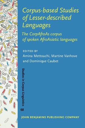 Mettouchi / Vanhove / Caubet |  Corpus-based Studies of Lesser-described Languages | Buch |  Sack Fachmedien