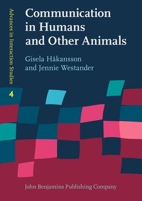 Håkansson / Westander |  Communication in Humans and Other Animals | Buch |  Sack Fachmedien