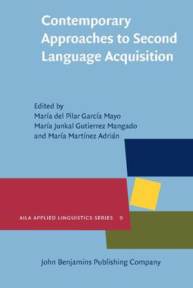 García Mayo / Gutiérrez Mangado / Martínez Adrián |  Contemporary Approaches to Second Language Acquisition | Buch |  Sack Fachmedien