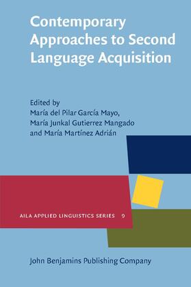 García Mayo / Gutiérrez Mangado / Martínez Adrián |  Contemporary Approaches to Second Language Acquisition | Buch |  Sack Fachmedien