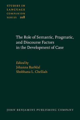 Barðdal / Chelliah |  The Role of Semantic, Pragmatic, and Discourse Factors in the Development of Case | Buch |  Sack Fachmedien