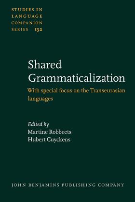 Robbeets / Cuyckens |  Shared Grammaticalization | Buch |  Sack Fachmedien