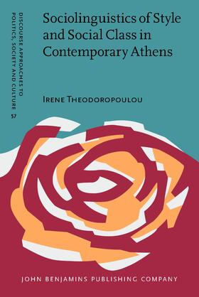 Theodoropoulou |  Sociolinguistics of Style and Social Class in Contemporary Athens | Buch |  Sack Fachmedien