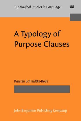 Schmidtke-Bode |  A Typology of Purpose Clauses | Buch |  Sack Fachmedien