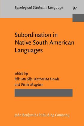 Gijn / Haude / Muysken |  Subordination in Native South American Languages | Buch |  Sack Fachmedien