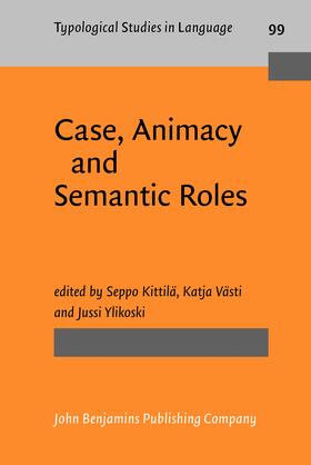 Kittilä / Västi / Ylikoski |  Case, Animacy and Semantic Roles | Buch |  Sack Fachmedien