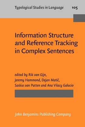 Gijn / Hammond / Matic |  Information Structure and Reference Tracking in Complex Sentences | Buch |  Sack Fachmedien