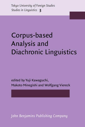 Kawaguchi / Minegishi / Viereck |  Corpus-based Analysis and Diachronic Linguistics | Buch |  Sack Fachmedien