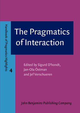 D’hondt / Östman / Verschueren |  The Pragmatics of Interaction | Buch |  Sack Fachmedien