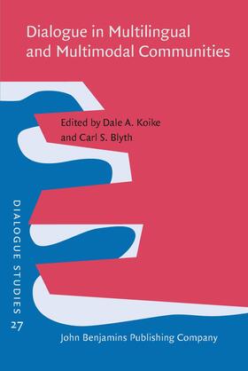 Koike / Blyth |  Dialogue in Multilingual and Multimodal Communities | Buch |  Sack Fachmedien