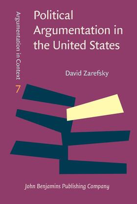 Zarefsky |  Political Argumentation in the United States | Buch |  Sack Fachmedien