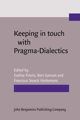 Feteris / Garssen / Snoeck Henkemans |  Keeping in touch with Pragma-Dialectics | Buch |  Sack Fachmedien