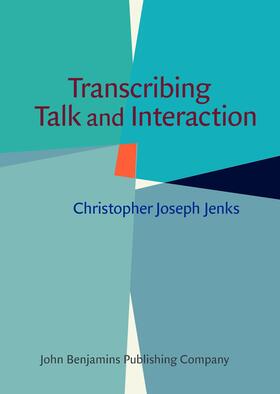 Jenks |  Transcribing Talk and Interaction | Buch |  Sack Fachmedien