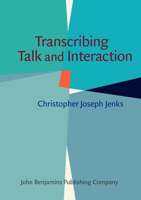 Jenks |  Transcribing Talk and Interaction | Buch |  Sack Fachmedien