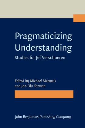 Meeuwis / Östman |  Pragmaticizing Understanding | Buch |  Sack Fachmedien