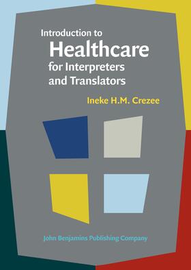 Crezee |  Introduction to Healthcare for Interpreters and Translators | Buch |  Sack Fachmedien