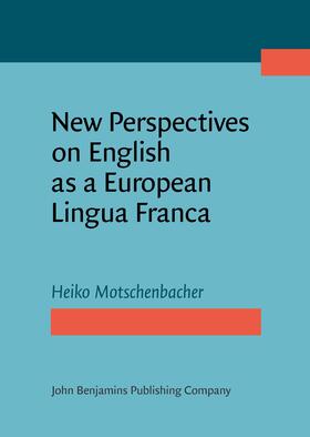 Motschenbacher |  New Perspectives on English as a European Lingua Franca | Buch |  Sack Fachmedien